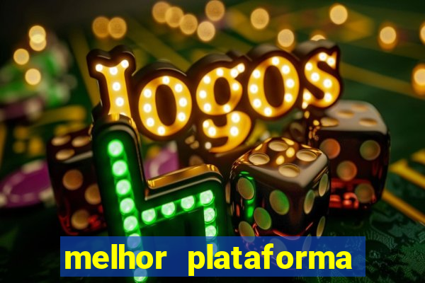 melhor plataforma para jogar